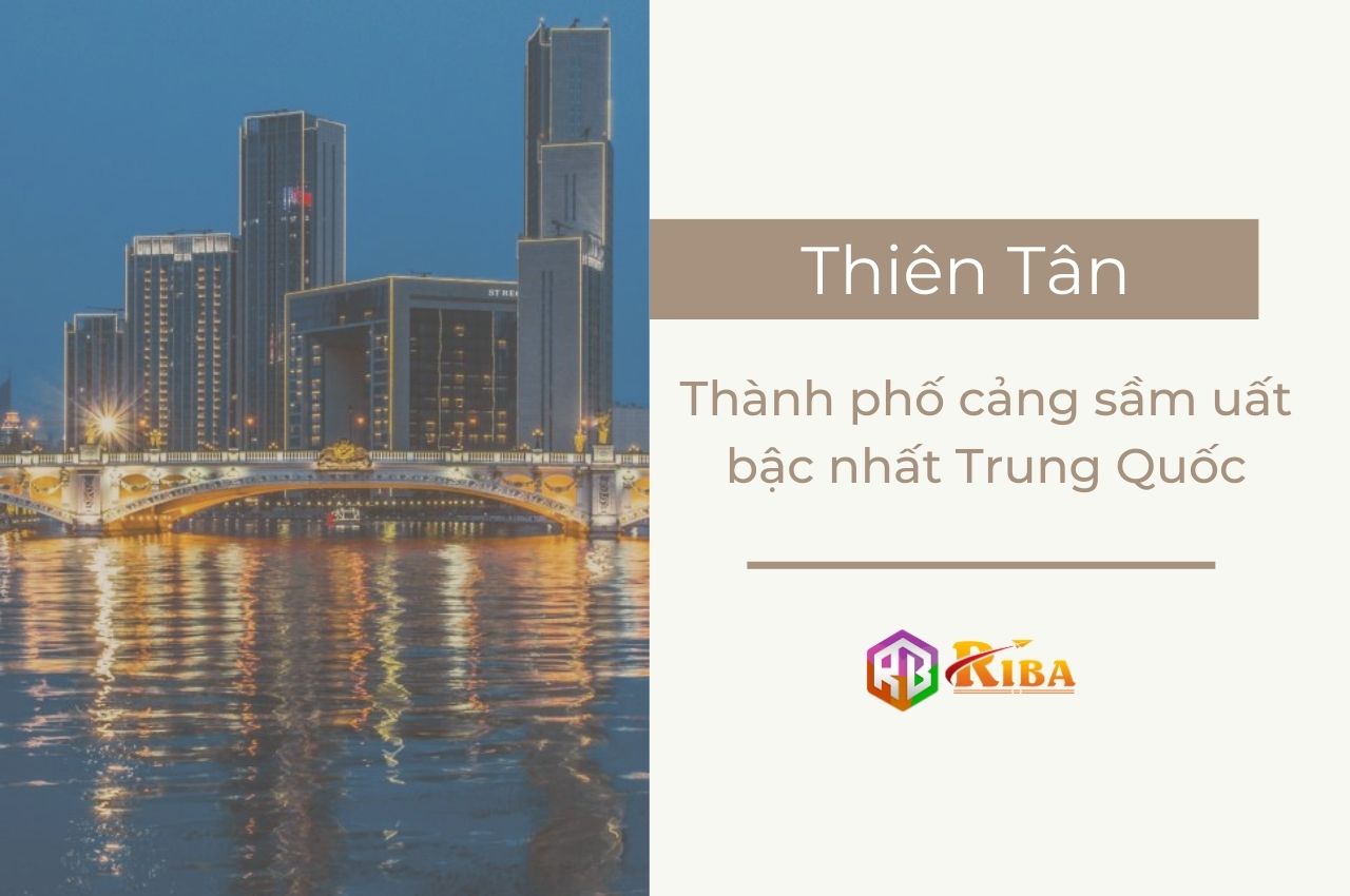 Thiên Tân – Thành phố cảng sầm uất bậc nhất Trung Quốc