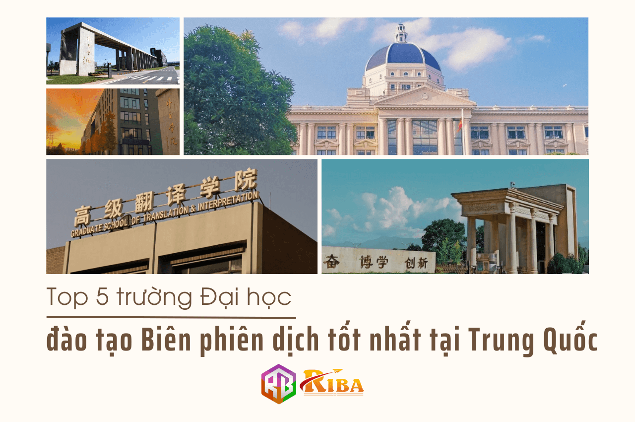 Top 5 trường Đại học đào tạo Biên phiên dịch tốt nhất tại Trung Quốc