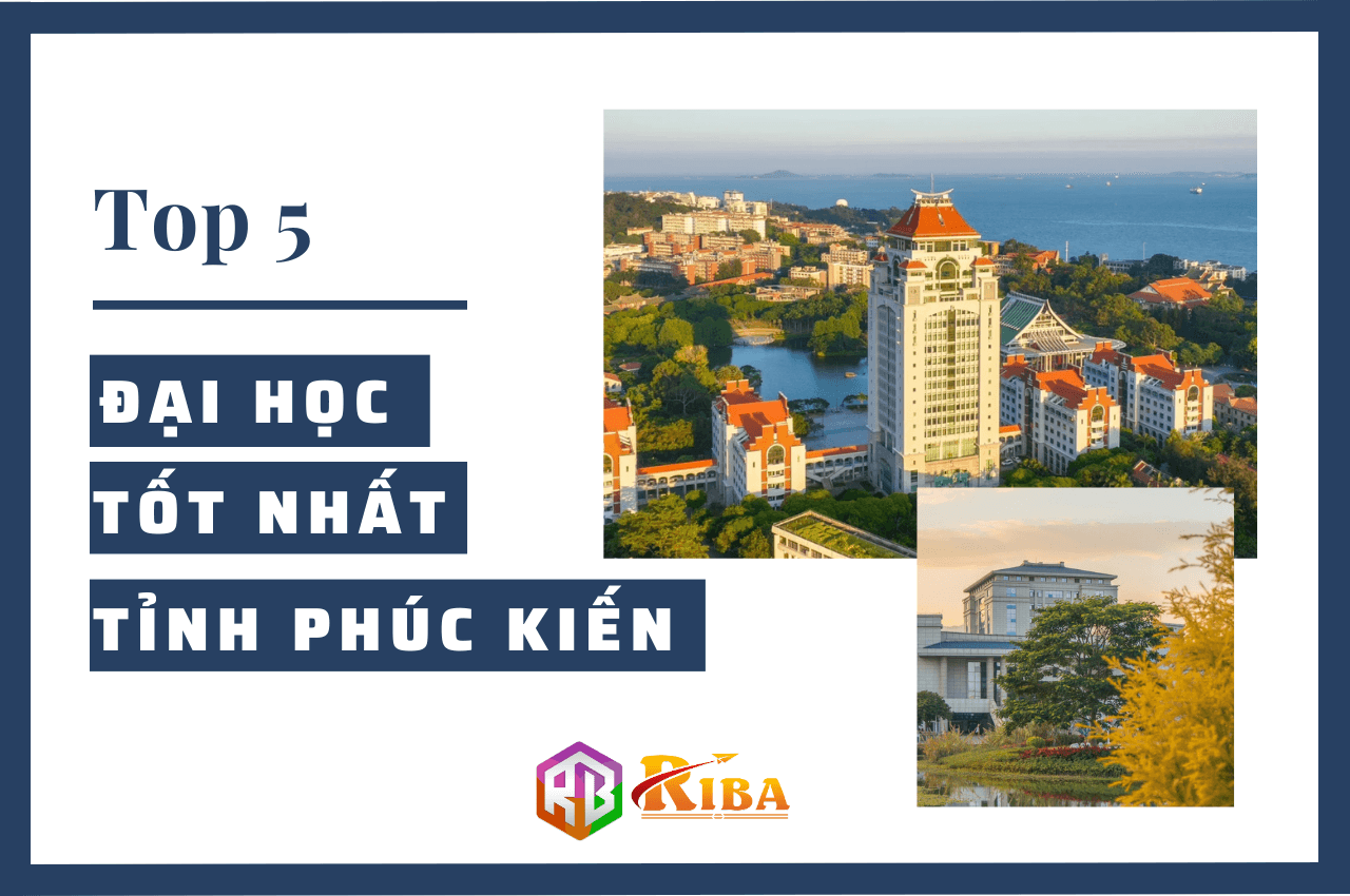 Top 5 Trường Đại học tốt nhất tỉnh Phúc Kiến